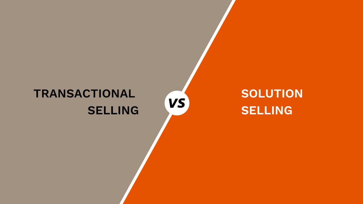 Transactional Selling vs Solution Selling